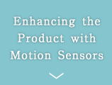 Enhancing the Product with Motion Sensors