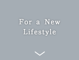 For a New Lifestyle